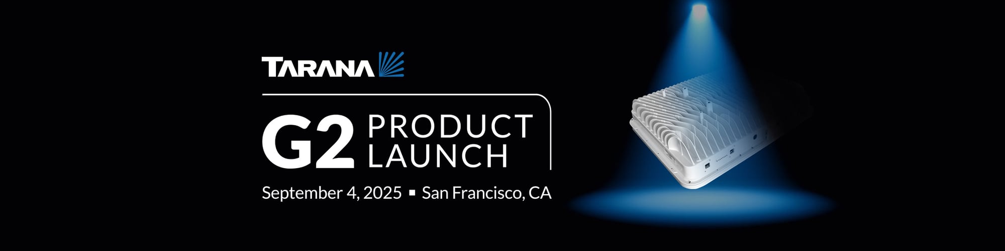 Tarana-G2-Launch-HS-LP-banner-2400x600px-V4 Tarana-G2-Launch-HS-LP-banner-2400x600px-V4